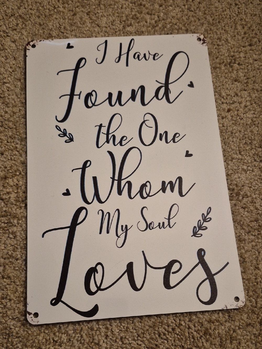 Found the One Whom My Soul Loves Metal Wall Sign - White